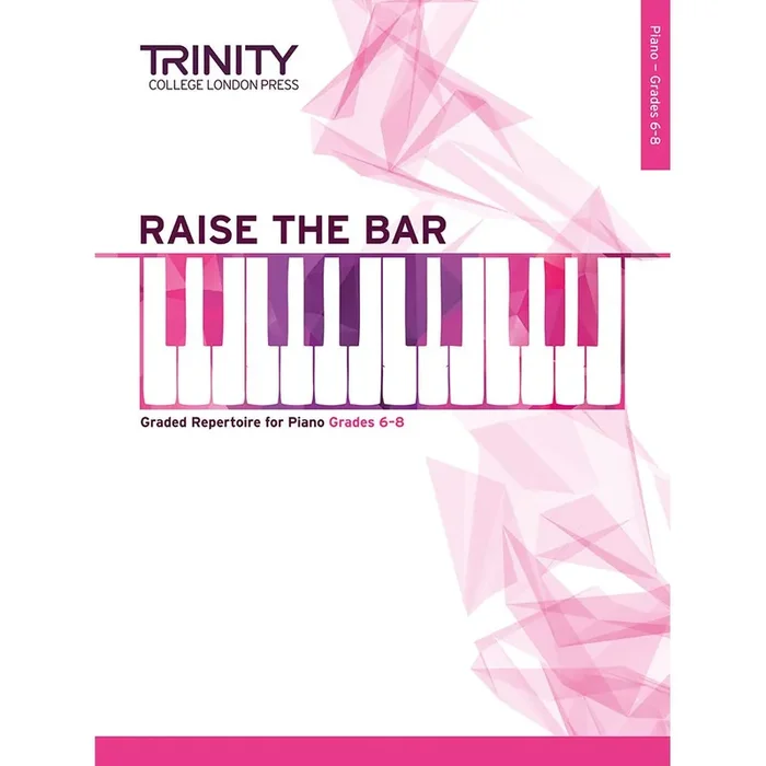 Trinity Raise the Bar Piano Book 3 (Grades 6-8)