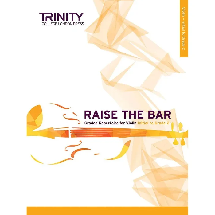 Trinity Raise the Bar Violin Book 1 (Init-Gr 2)
