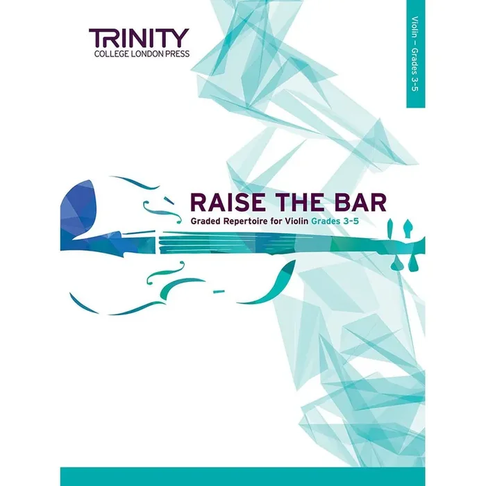 Trinity Raise the Bar Violin Book 2 (Grades 3-5)