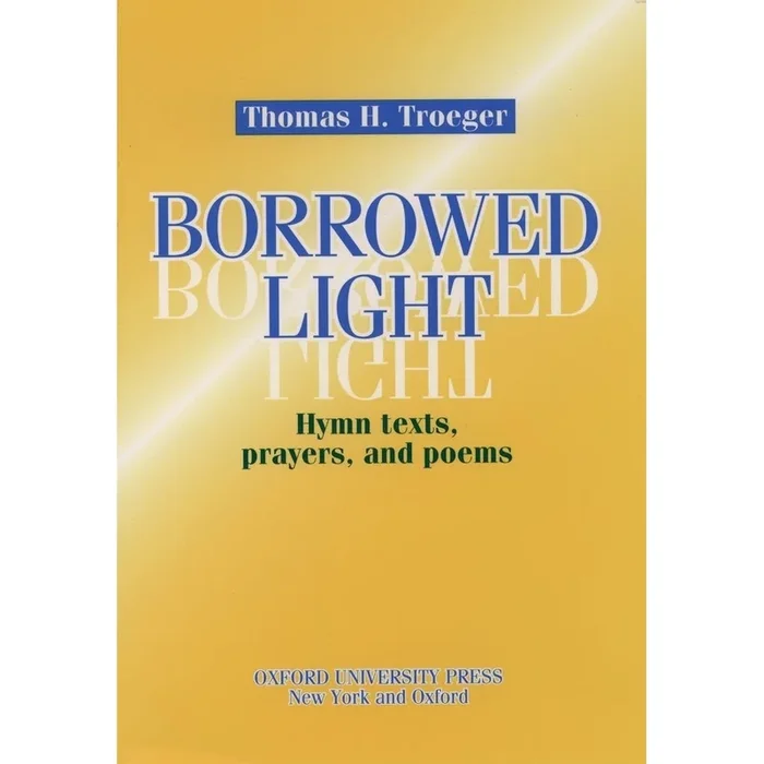 Troeger, Thomas H. – Borrowed Light