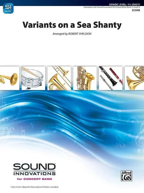 Variants On A Sea Shanty Concert Band Gr 1.5