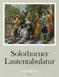 Various Solothurner Lautentablatur for Renaissance Lute