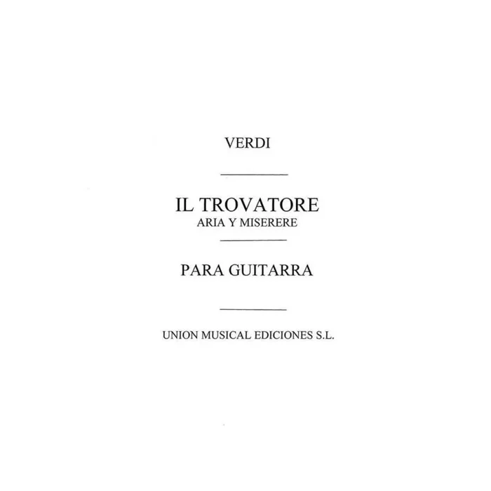 Verdi, Giuseppe – Il Trovatore Aria Y Miserere