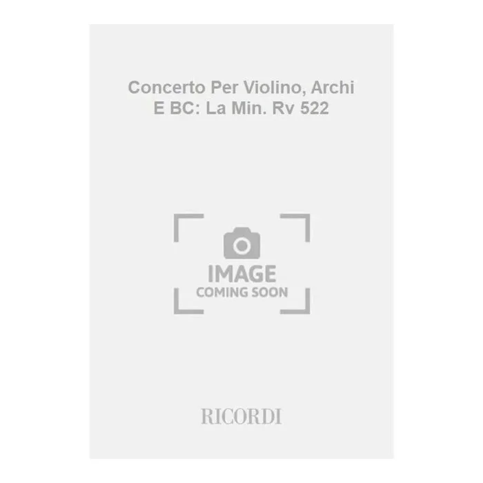Vivaldi, Antonio – Concerto Per Violino, Archi E BC: La Min. Rv 522