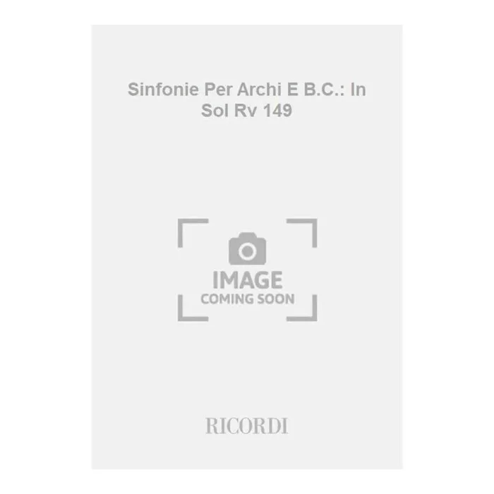 Vivaldi, Antonio – Sinfonie Per Archi E B.C.: In Sol Rv 149