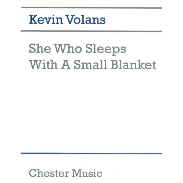 Volans, Kevin – She Who Sleeps With A Small Blanket
