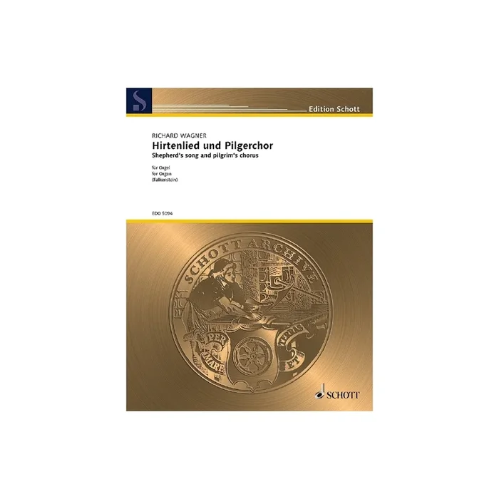 Wagner, Richard – Hirtenlied und Pilgerchor