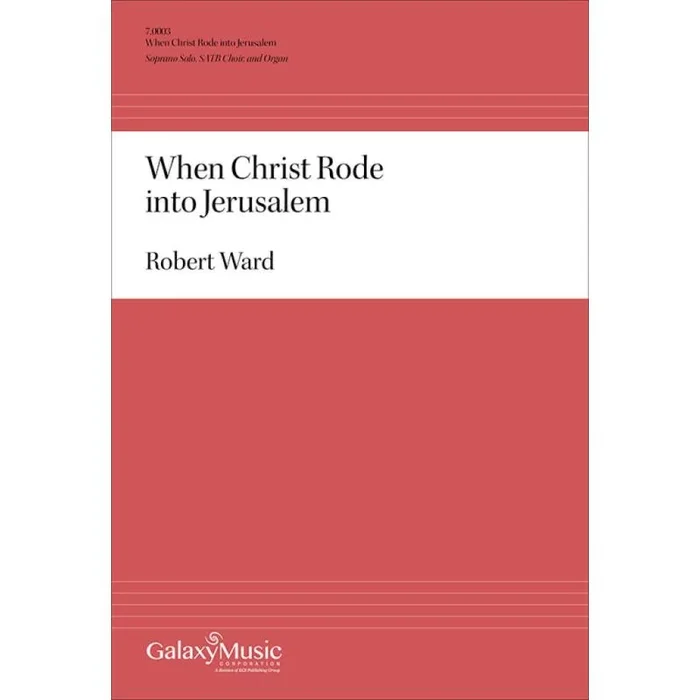 Ward, Robert – When Christ Rode Into Jerusalem