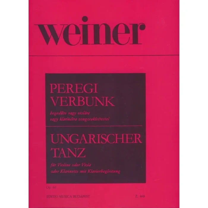 Weiner, Leó – Peregi Verbunk (violin/viola/clt & pno)