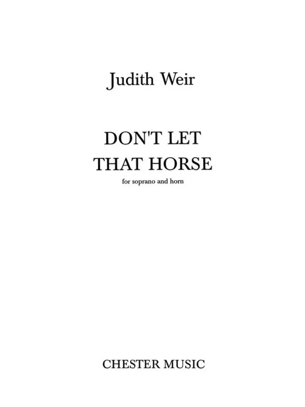 Weir Dont Let That Horse Soprano And Horn (Softcover Book)