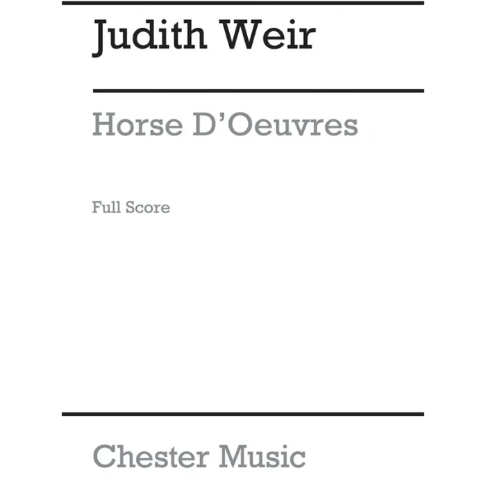 Weir, Judith – Horse D’oeuvres (Full Score)