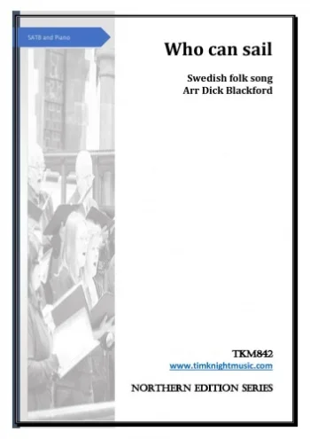 Who Can Sail: Swedish Folksong: Vocal SATB & Piano