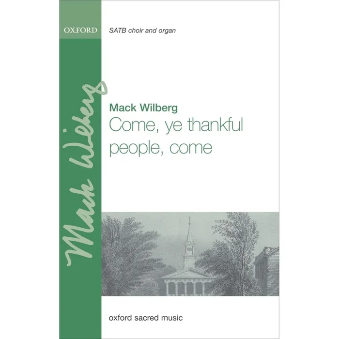 Wilberg, Mack – Come, ye thankful people, come