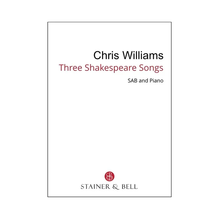 Williams, Chris – 3 Shakespeare songs (SAB)