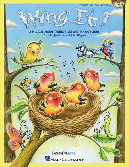Wing It! A Musical About Taking Risks and Taking Flight!