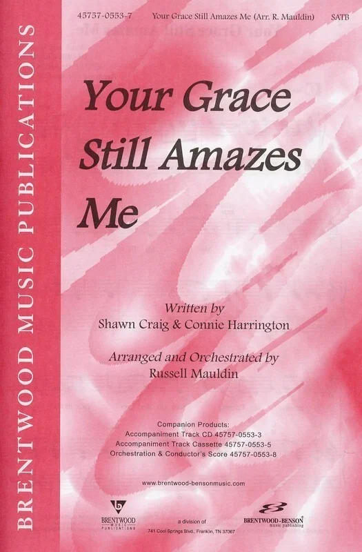 Your Grace Still Amazes Me SATB