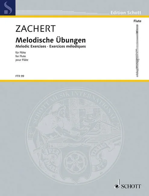 Zachert, Walter : Zachert, Walter : Melodic Exercises, – flute – Schott Digital